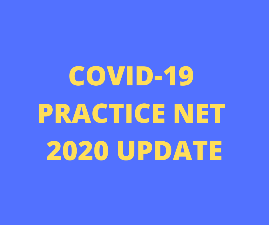 2020 COVID19 UPDATE – USE OF PRACTICE NETS